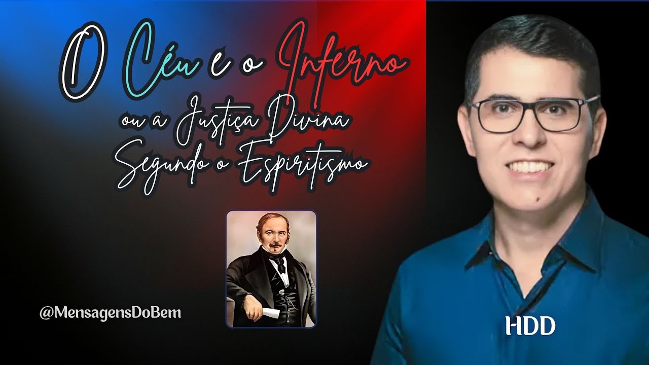 O CÉU E O INFERNO OU A JUSTIÇA DIVINA❤️ @Mensagens Do Bem - Espiritismo Consolador @TV CEERJ @Espiritualidade e Vida ​
