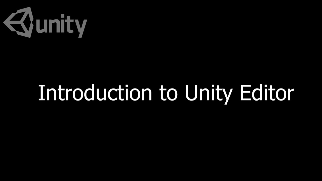 Unit 2: Introduction to Unity Editor - YouTube