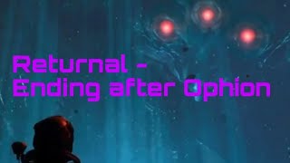 RETURNAL: Ending After Ophion by that gamer guy jakk 35 views 2 years ago 8 minutes, 1 second