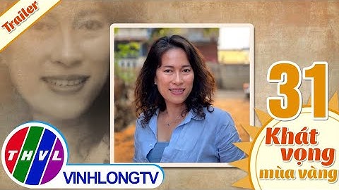 Khát vọng mùa vàng - Tập 31: Chị Nguyễn Thị Cẩm Hằng - Trailer