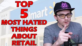 Top Five Things I Hate About Working in Retail