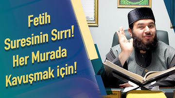 Fetih Suresinin Sırrı! Her Murada Kavuşmak İçin- Mücahid han