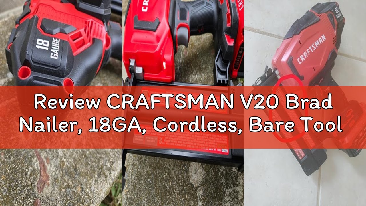 Review CRAFTSMAN V20 Brad Nailer, 18GA, Cordless, Bare Tool Only (CMCN618B)