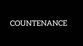 Pronunciation and Definition of Countenance