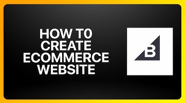 How To Create eCommerce Website On BigCommerce Tutorial