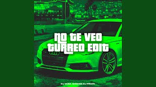 No Te Veo (Turreo Edit)