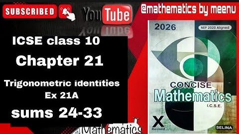 Concise Mathematics class 10, Chapter 21, Trigonometric identities, Ex 21A,Sums 24-33.