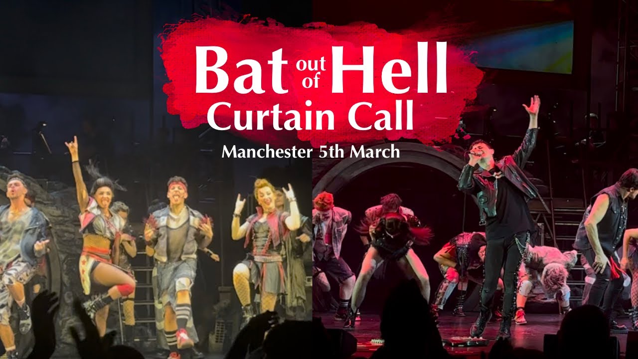 Bat out of Hell | Curtain Call | Manchester 5th March | 7.30pm