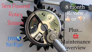 Terre Power Rotary Scissor  8 Month Review   + Maintenance Tips  Hardcut Update  DW S2:E30