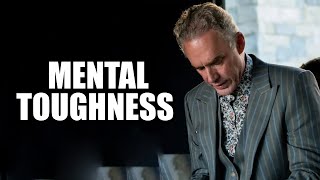 MENTAL TOUGHNESS - Jordan Peterson (Motivational Speech)