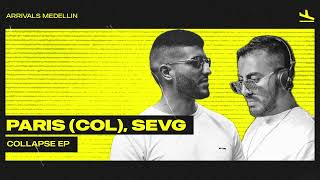 Paris (Col), Sevg - Collapse (Original Mix) [Arrivals Medellín]