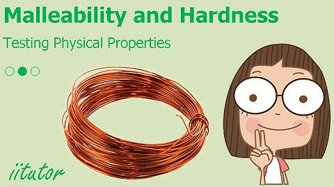💯 An Ultimate Guide to testing Physical Properties - Testing Malleability and Hardness