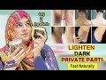 Lighten your dark body parts  private area whitening  dark intimate areas treatment  100 result