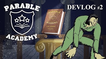 Parable Academy: Devlog 2