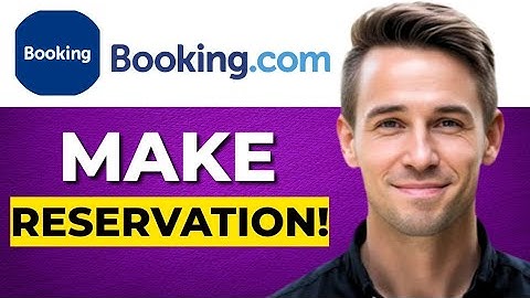 How to Make Changes to Reservations on Booking.com