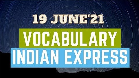 19 June 2021|Gargi Classes Vocabulary Session (Indian Express)| For all Competitive Exams (English).