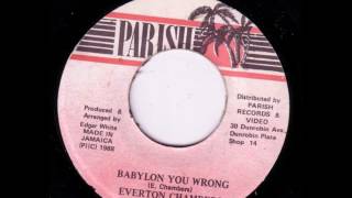 Everton Chambers - Babylon You Wrong - 7 Parish Records 1988 - REALITY DIGITAL 80'S DANCEHALL
