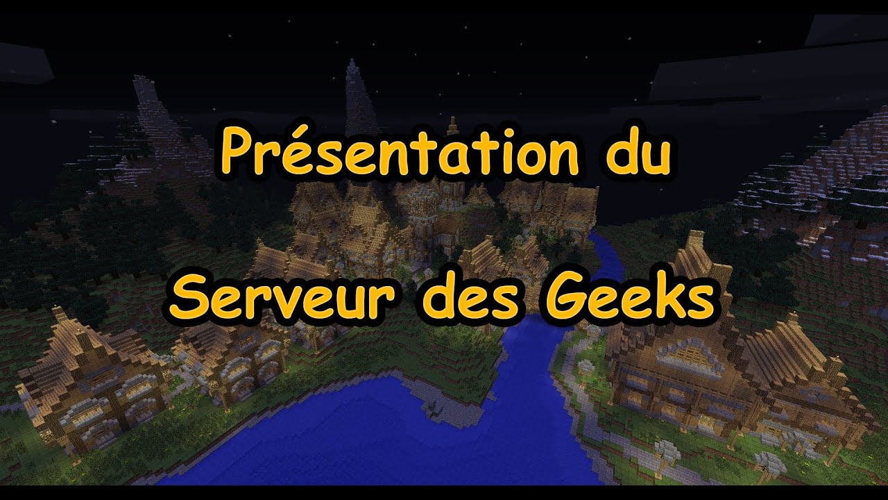 [Minecraft] Présentation du Serveur des Geeks - 1.5.2 ~ 1.12 - YouTube