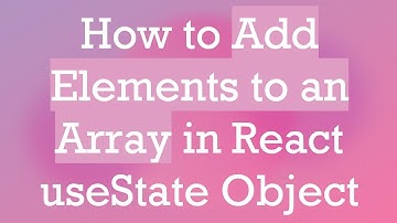 How to Add Elements to an Array in React useState Object