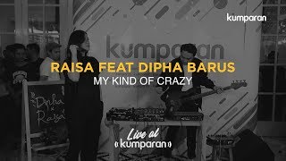 Raisa feat Dipha Barus - My Kind of Crazy Live at kumparan