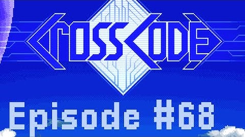 CrossCode Episode #68 Ancient Guardian