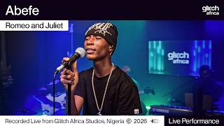 Abefe - Romeo And Juliet & Yori Yori Glitch Sessions