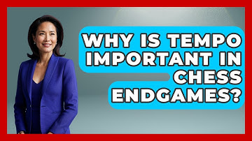 Why Is Tempo Important In Chess Endgames? - The Chess Codex