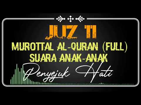 Murottal Al-Quran Merdu Juz 11 Full Suara Anak-anak