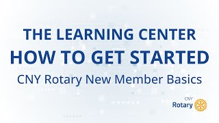 CNY Rotary: Accessing New Member Basics