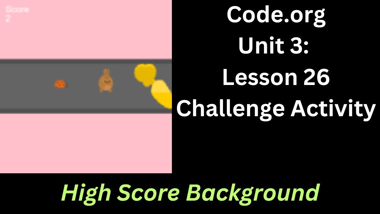 Code org Lesson 26 Challenge - High Score Background - YouTube