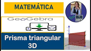 COMO HACER UN PRISMA TRIANGULAR EN GEOGEBRA