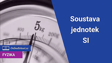 Která je základní jednotka soustavy SI veličina?