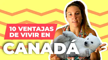 ¿Qué tiene de atractivo vivir en Canadá?