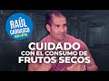 ⛔😮 CUIDADO con el CONSUMO de FRUTOS SECOS