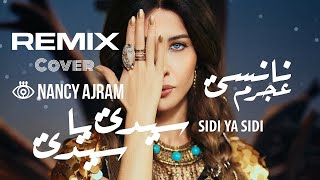 نانسي عجرم  -  سيدي يا سيدي | ( Nancy Ajram  -  Sidi Ya Sidi​ ( REMIX Ai Cover