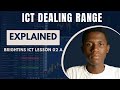ICT Dealing Range Explained | Lesson 02 A
