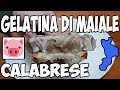 Come fare la Gelatina di Maiale fatta in casa Ricetta Originale Calabrese