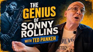 The Essential Discs of Sonny Rollins by Award Winning Journalist, Ted Panken, Part. I
