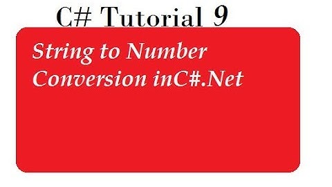 Convert String to Number in C#