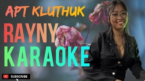 APT KLUTHOK-RAYNY KARAOKE @marcovickaraoke