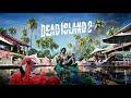 🔥THE END 🔥 DEAD ISLAND 2 LIVE STREAM Best Zombie Slaying Gameplay 🩸 4K  #deadisland2 #walkthrough