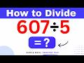 607÷5 Divide 607 by 5 (Long division Method)