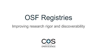 OSF Registries: Improving research rigor and discoverability