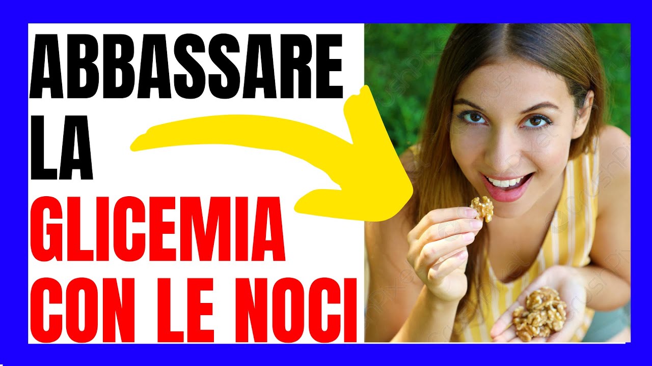 Come Abbassare la Glicemia Alta con le Noci 👈🔴 YouTube