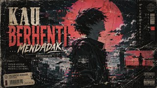 KAU BERHENTI MENDADAK — Nu Metal | DistorsiX