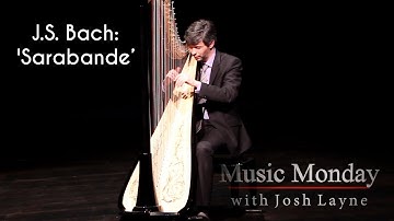 Bach "Sarabande", Josh Layne, harp