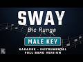 SWAY MALE KEY FULL BAND KARAOKE INSTRUMENTAL BIC RUNGA