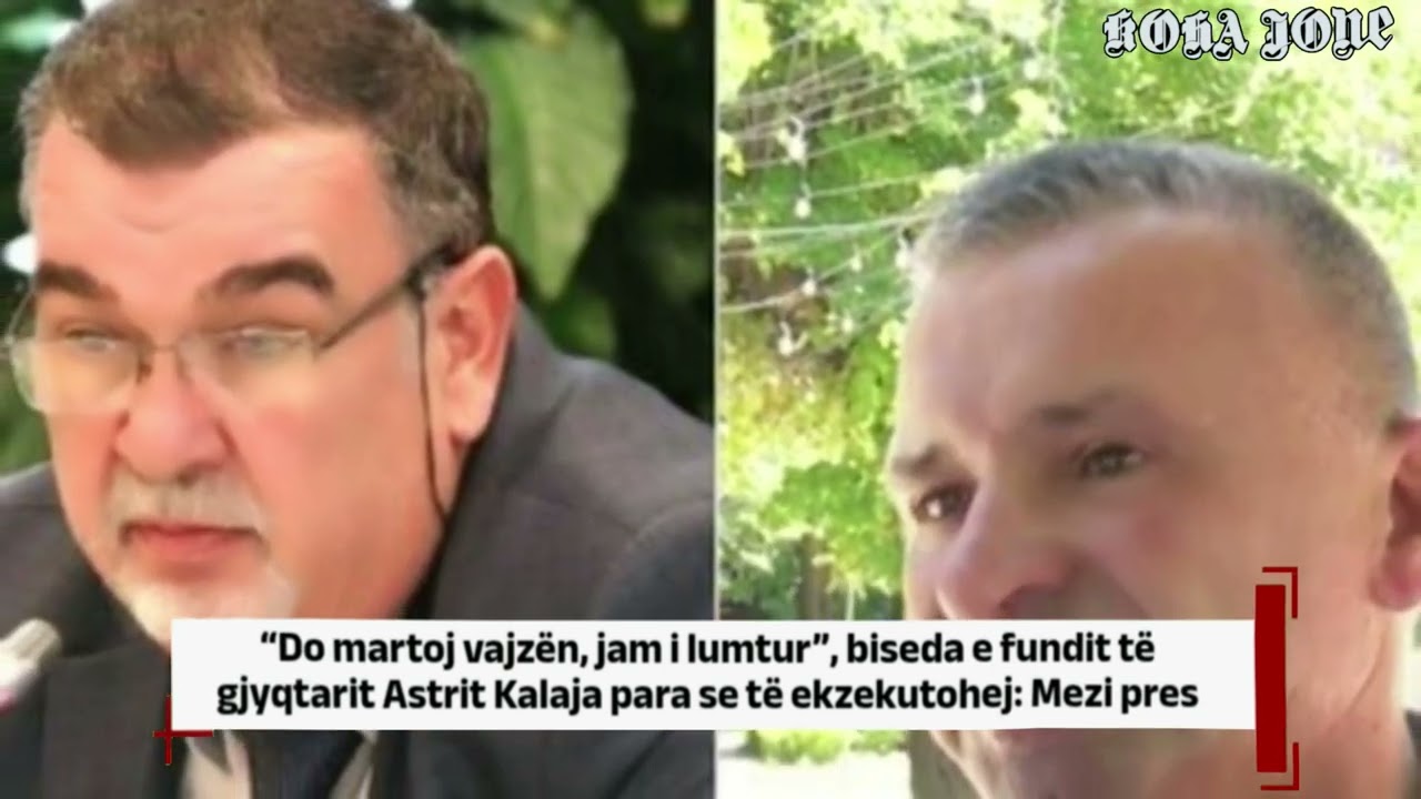 “Do martoj vajzën, jam i lumtur”, biseda e fundit të gjyqtarit Astrit Kalaja para ek@ekutimit