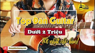 Review Đàn Guitar NT-A25 - Top Đàn Guitar Dưới 1tr5 Tốt Nhất
