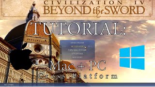 Tutorial: Cross platform Civ IV!